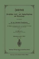 Jahrbuch Der Preussischen Frost- Und Jagdgesetzgebung Und Verwaltung: Im Anschluss an Das Jahrbuch Im Forst- Und Jagd-Kalender Fur Preussen I. Bis XVII. Jahrgang (1851 Bis 1867) 3662372495 Book Cover