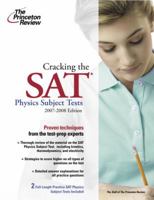 Cracking the SAT Physics Subject Test, 2007-2008 Edition 0375765948 Book Cover