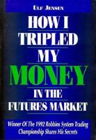 How I Tripled My Money In the Futures Market: Winner of the 1992 Robbins System Trading Championship Shares His Secrets 155738584X Book Cover