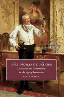 The Romantic Tavern: Literature and Conviviality in the Age of Revolution 1108455921 Book Cover