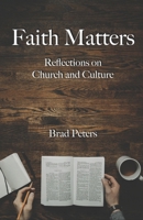 Faith Matters: Reflections on Church and Culture 1777932017 Book Cover
