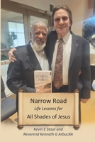 NARROW ROAD LIFE LESSON FOR ALL SHADES OF JESUS B0FSNJKDWS Book Cover
