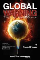 Global Warning: Trials of an Unsettled Science 0981276784 Book Cover