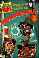Hoopmania: The Book of Basketball History and Trivia (Sports Illustrated for Kids Books) 0553483080 Book Cover