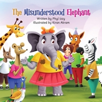 The Misunderstood Elephant 1739108604 Book Cover