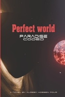 Perfect World: Paradise Coded B0FH764JSW Book Cover