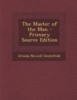 The Master of the Man 1018996915 Book Cover