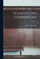 Elemente Der Stereometrie; Volume 1 1142498646 Book Cover