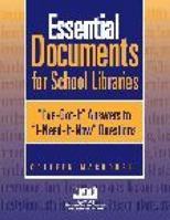 Essential Documents For School Libraries: I've-got-it! Answers To I-need-It-Now! Questions 1586831747 Book Cover