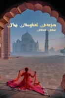 The Mughal Harem B0F9BG9FHV Book Cover