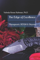 The Edge of Excellence: Therapeutic BDSM & Beyond B0FBWG33HH Book Cover