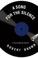 A Song for the Silence 1848979452 Book Cover