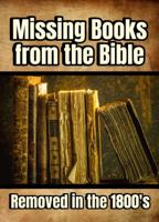 Missing Books from the Bible: Removed in the 1800's 1962691020 Book Cover