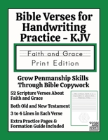 Bible Verses for Handwriting Practice - KJV: Faith and Grace Print Edition 1968358013 Book Cover