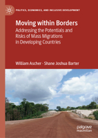 Moving within Borders: Addressing the Potentials and Risks of Mass Migrations in Developing Countries 3031375483 Book Cover