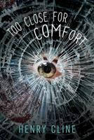 Too Close for Comfort 1988281393 Book Cover