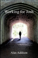 Working for Josh 1447883241 Book Cover