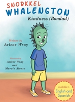 Snorkkel Whalengton "Kindness": English and Spanish B0C8Y28G1X Book Cover