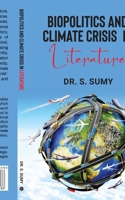 Biopolitics and Climate Crisis in Literature B0D6QPFWCN Book Cover