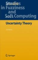 Uncertainty Theory: An Introduction to Its Axiomatic Foundations 3662443538 Book Cover