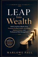 LEAP into Wealth: How to Use Premium-Funded Options to Multiply Returns with Minimal Capital (Expat Guide to Travel) B0FFTJQVC5 Book Cover
