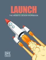 Launch: The Website Design Workbook 1719359474 Book Cover