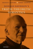 Donald Davidson's Truth-Theoretic Semantics 0199561680 Book Cover