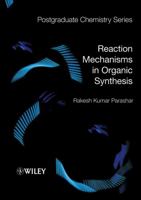 Reaction Mechanisms in Organic Synthesis 1405190892 Book Cover
