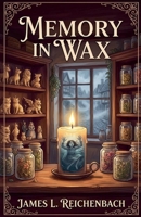 Memory in Wax B0HC5VWC44 Book Cover