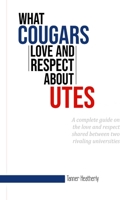 What Cougars Love and Respect about Utes 1659849284 Book Cover