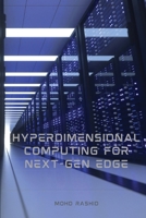 Hyperdimensional Computing For Next-Gen Edge 3024086110 Book Cover