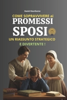 COME SOPRAVVIVERE AI PROMESSI SPOSI (Italian Edition) B0F6NB6ZRP Book Cover