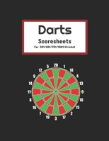 Darts Scoresheets: for 301/501/701/1001/Cricket darts; 100 8.5 x 11" pages 165361076X Book Cover