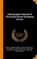 Hydrographic Manual of the United States Geological Survey B0BN2FR4J8 Book Cover
