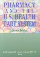 Pharmacy and the Us Healthcare System 1560249994 Book Cover