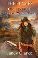 The Flames of Justice: The Devil's Mountain Dames 106843290X Book Cover