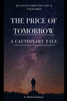 The Price of Tomorrow: A Cautionary Tale B0DVBRYJJZ Book Cover