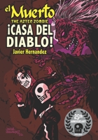 El Muerto the Aztec Zombie: !CASA DEL DIABLO! B0C6WC59TZ Book Cover