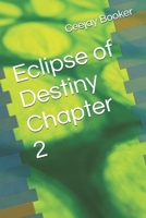 Eclipse of Destiny Chapter 2 B0HCF51KWB Book Cover