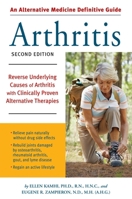 Alternative Medicine Definitive Guide to Arthritis: Reverse Underlying Causes of Arthritis With Clinically Proven Alternative Therapies Second Edition 1587612585 Book Cover