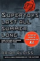 Supertoys Last All Summer Long and Other Stories of Future Time 0312280610 Book Cover