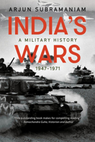 India's Wars: A Military History 1947-1971 1682472418 Book Cover