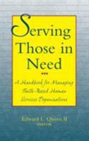 Serving Those in Need : A Handbook for Managing Faith-Based Human Services Organizations 0787942960 Book Cover