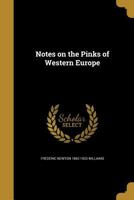 Notes on the Pinks of Western Europe 0548410135 Book Cover
