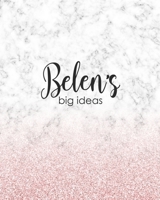 Belen's Big Ideas: Personalized Notebook - 8x10 Lined Women's Journal 1698443803 Book Cover