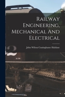 Railway Engineering, Mechanical and Electrical 1015821537 Book Cover
