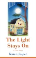 The Light Stays On 061523111X Book Cover