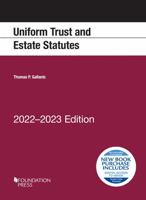 Uniform Trust and Estate Statutes, 2022-2023 Edition 1636599567 Book Cover