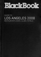 BlackBook Guide to Los Angeles 2008 (BlackBook Guide series) 1932942319 Book Cover
