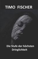 Die Stufe der h�chsten Dringlichkeit: Kriminalroman 1097342921 Book Cover